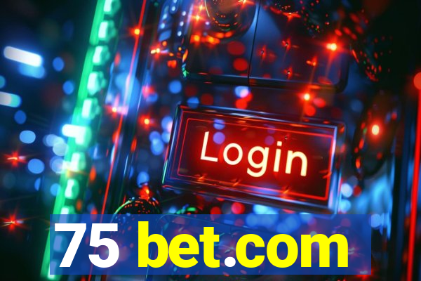 75 bet.com